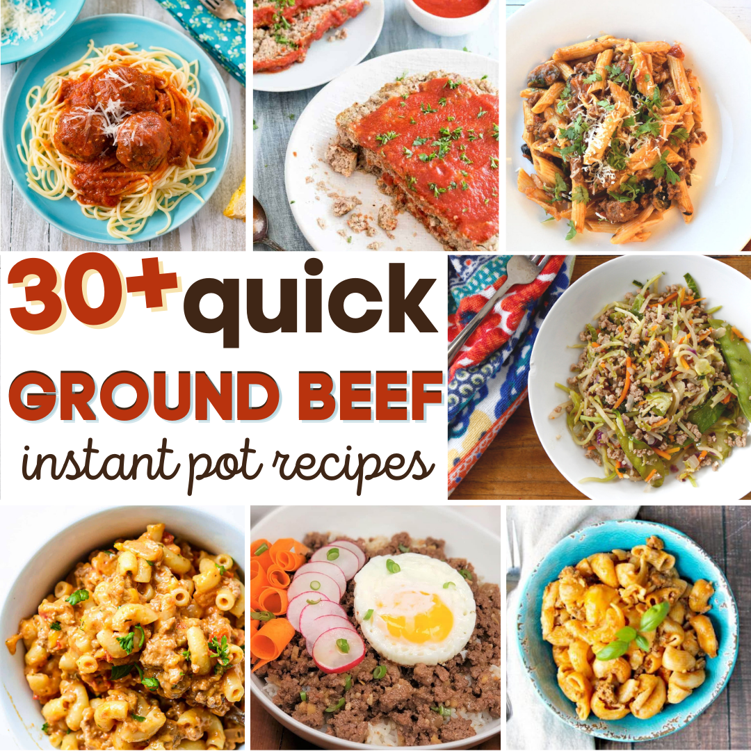 Over 30 Ground Beef Instant Pot Recipes - The Speedy Gourmet
